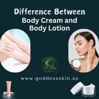 Difference Between Body Cream and Body Lotion.