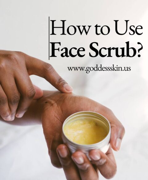 How to Use Face Scrub