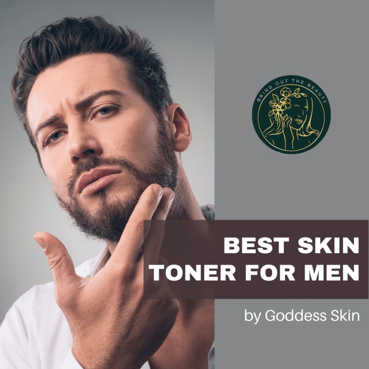 How to Choose Best Skin Toner for Men